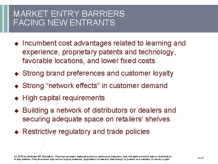 MARKET ENTRY BARRIERS FACING NEW ENTRANTS Incumbent cost advantages related to learning and experience,