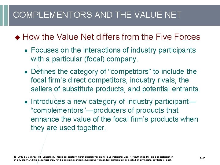 COMPLEMENTORS AND THE VALUE NET How the Value Net differs from the Five Forces