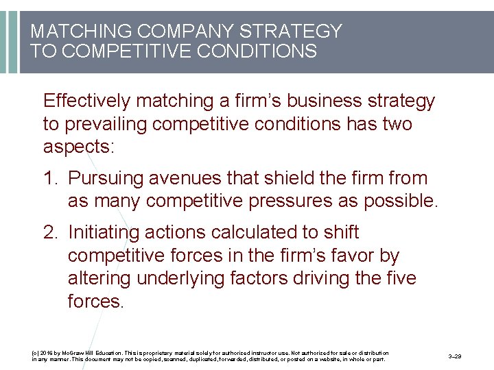 MATCHING COMPANY STRATEGY TO COMPETITIVE CONDITIONS Effectively matching a firm’s business strategy to prevailing
