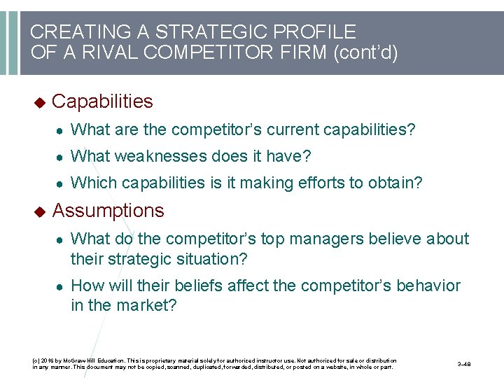 CREATING A STRATEGIC PROFILE OF A RIVAL COMPETITOR FIRM (cont’d) Capabilities ● What are