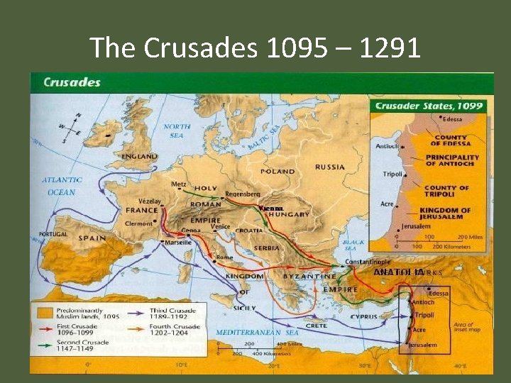 The Crusades 1095 – 1291 