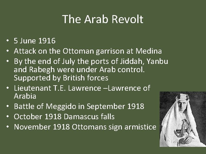 The Arab Revolt • 5 June 1916 • Attack on the Ottoman garrison at