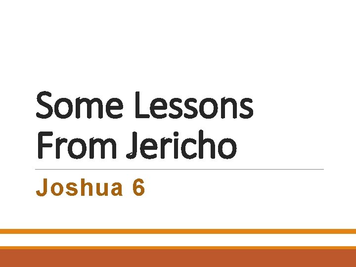 Some Lessons From Jericho Joshua 6 