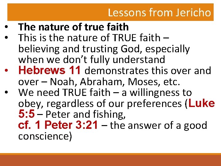 Lessons from Jericho • The nature of true faith • This is the nature