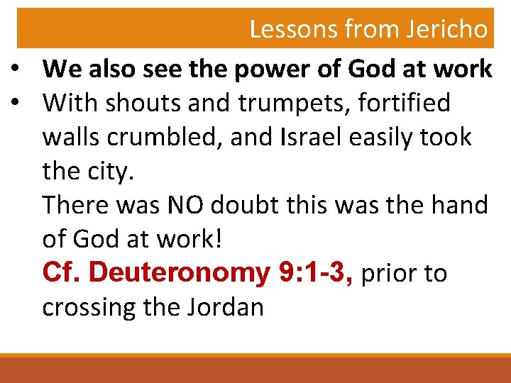 Lessons from Jericho • We also see the power of God at work •