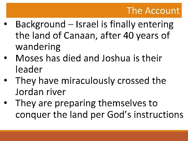  • • The Account Background – Israel is finally entering the land of