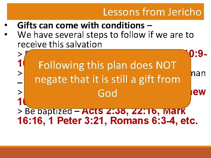 Lessons from Jericho • Gifts can come with conditions – • We have several