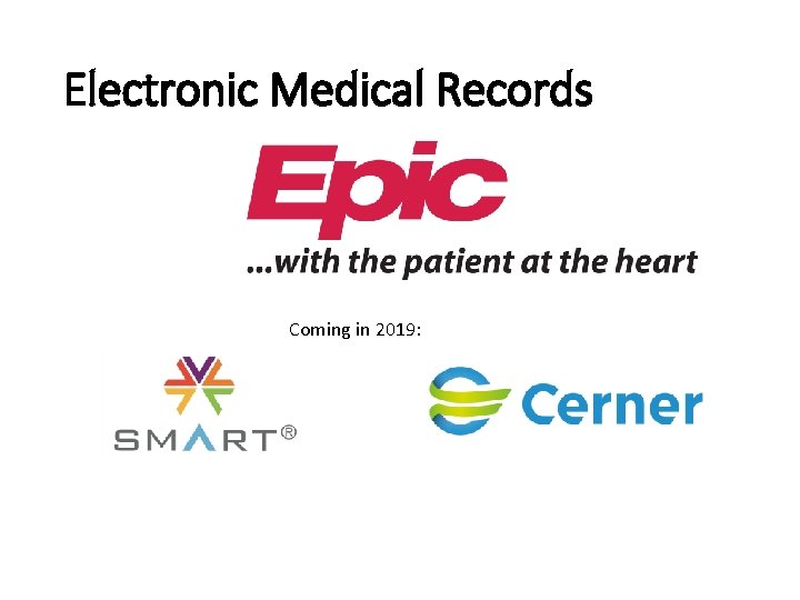 Electronic Medical Records Coming in 2019: 