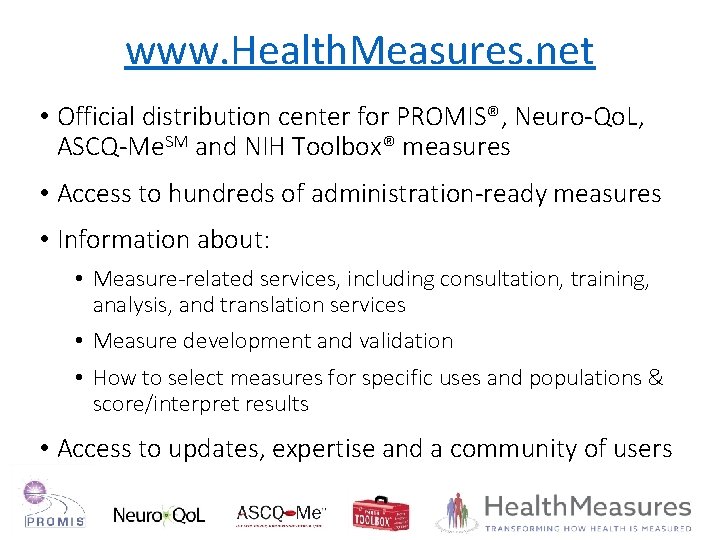 www. Health. Measures. net • Official distribution center for PROMIS®, Neuro-Qo. L, ASCQ-Me. SM