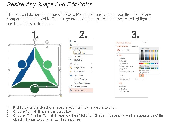Resize Any Shape And Edit Color The entire slide has been made in Power.