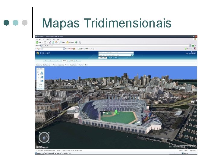 Mapas Tridimensionais Mapas Tridimensionais