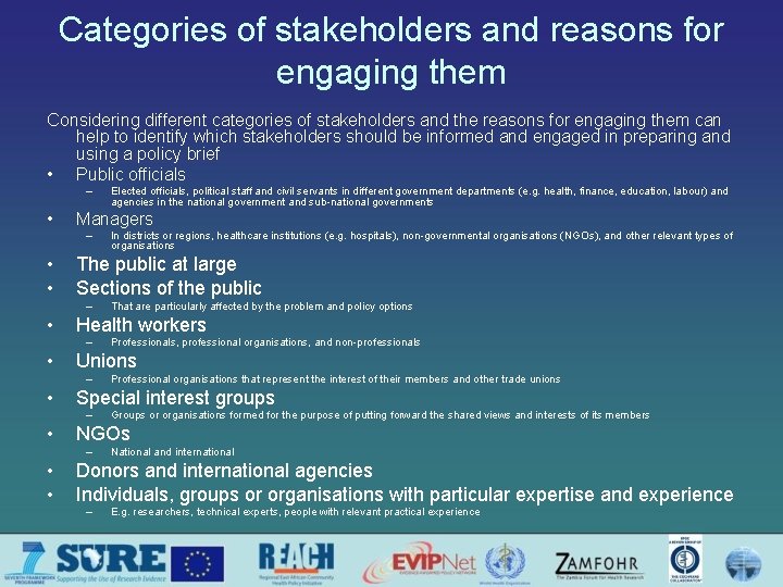 Categories of stakeholders and reasons for engaging them Considering different categories of stakeholders and