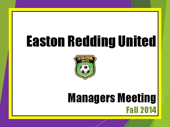 Easton Redding United Managers Meeting Fall 2014 