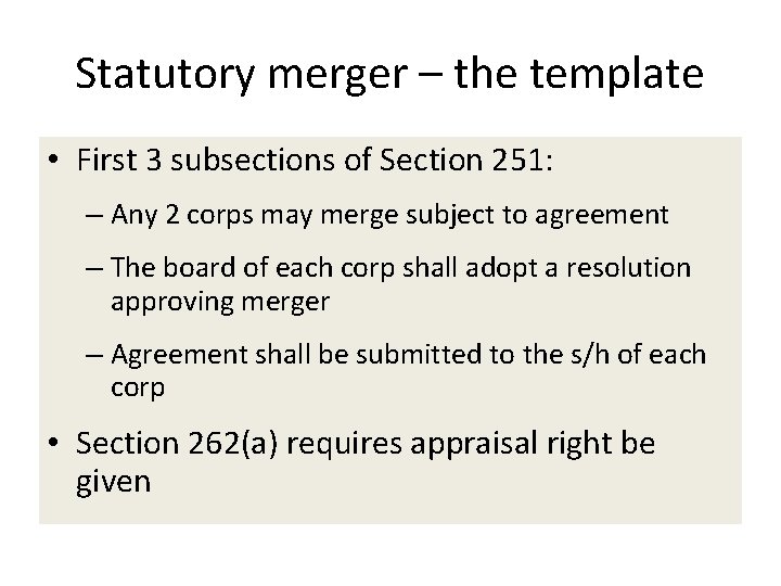 Statutory merger – the template • First 3 subsections of Section 251: – Any Statutory merger – the template • First 3 subsections of Section 251: – Any