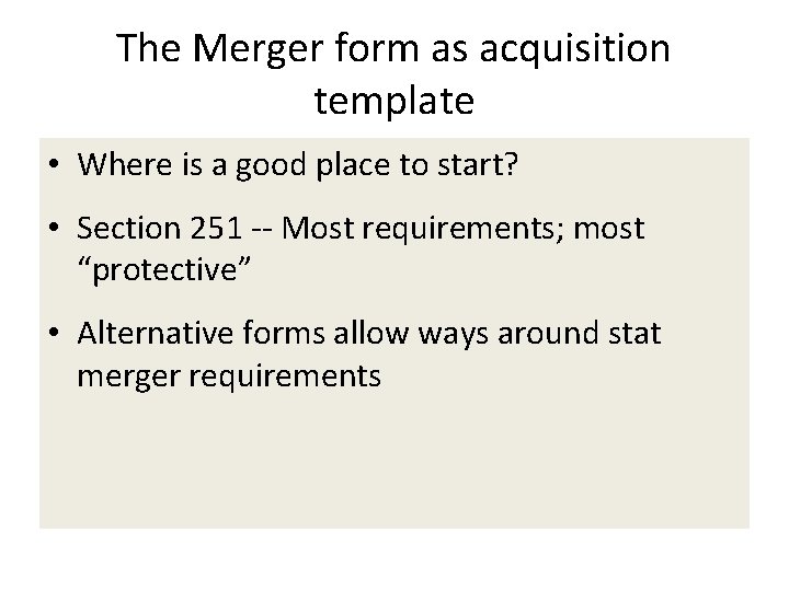 The Merger form as acquisition template • Where is a good place to start? The Merger form as acquisition template • Where is a good place to start?