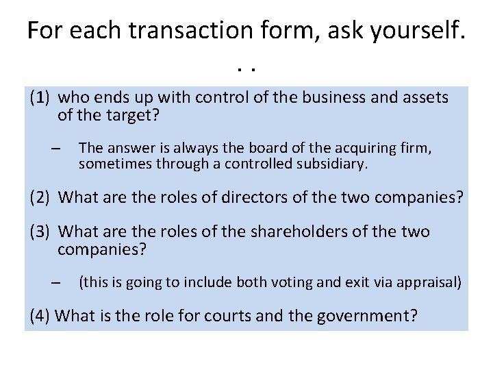 For each transaction form, ask yourself. . . (1) who ends up with control For each transaction form, ask yourself. . . (1) who ends up with control