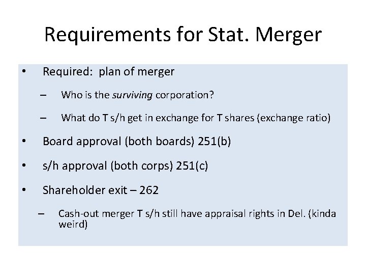 Requirements for Stat. Merger • Required: plan of merger – Who is the surviving Requirements for Stat. Merger • Required: plan of merger – Who is the surviving