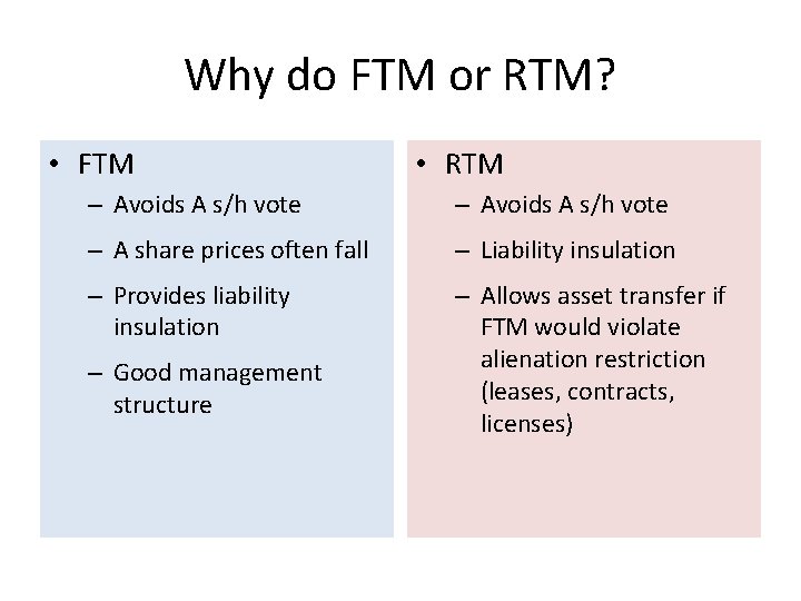 Why do FTM or RTM? • FTM • RTM – Avoids A s/h vote Why do FTM or RTM? • FTM • RTM – Avoids A s/h vote