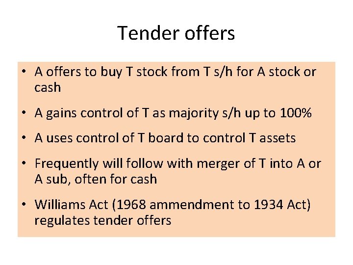 Tender offers • A offers to buy T stock from T s/h for A Tender offers • A offers to buy T stock from T s/h for A