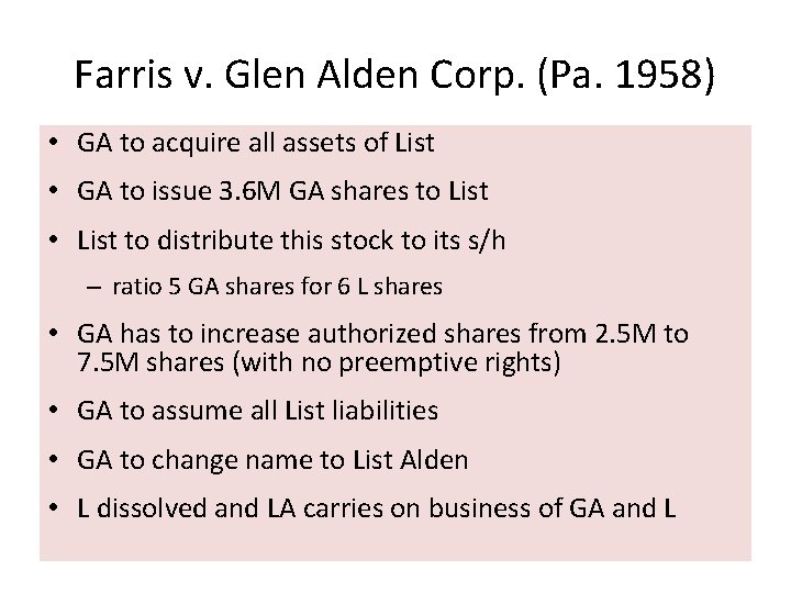 Farris v. Glen Alden Corp. (Pa. 1958) • GA to acquire all assets of Farris v. Glen Alden Corp. (Pa. 1958) • GA to acquire all assets of