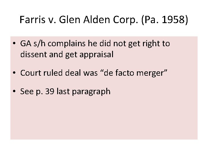 Farris v. Glen Alden Corp. (Pa. 1958) • GA s/h complains he did not Farris v. Glen Alden Corp. (Pa. 1958) • GA s/h complains he did not