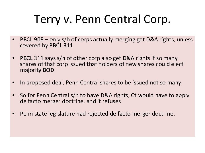 Terry v. Penn Central Corp. • PBCL 908 – only s/h of corps actually Terry v. Penn Central Corp. • PBCL 908 – only s/h of corps actually
