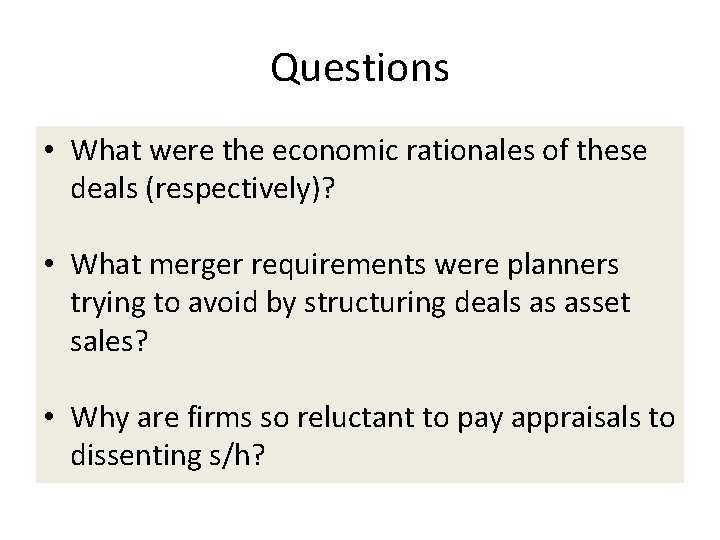Questions • What were the economic rationales of these deals (respectively)? • What merger Questions • What were the economic rationales of these deals (respectively)? • What merger