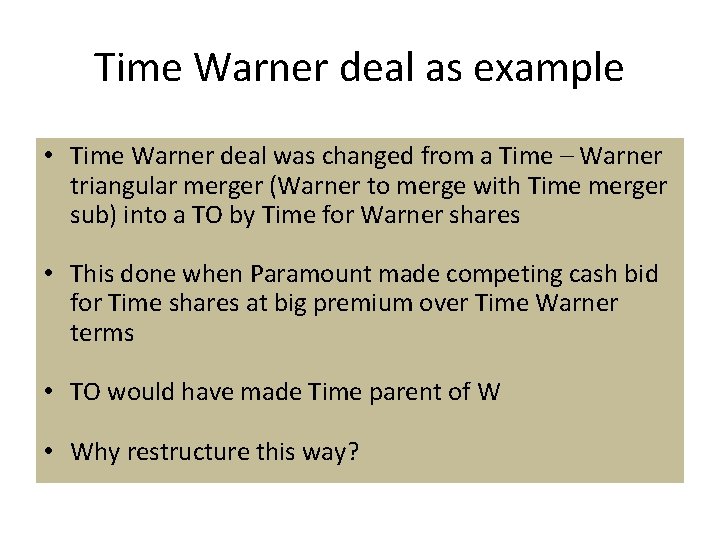 Time Warner deal as example • Time Warner deal was changed from a Time Time Warner deal as example • Time Warner deal was changed from a Time