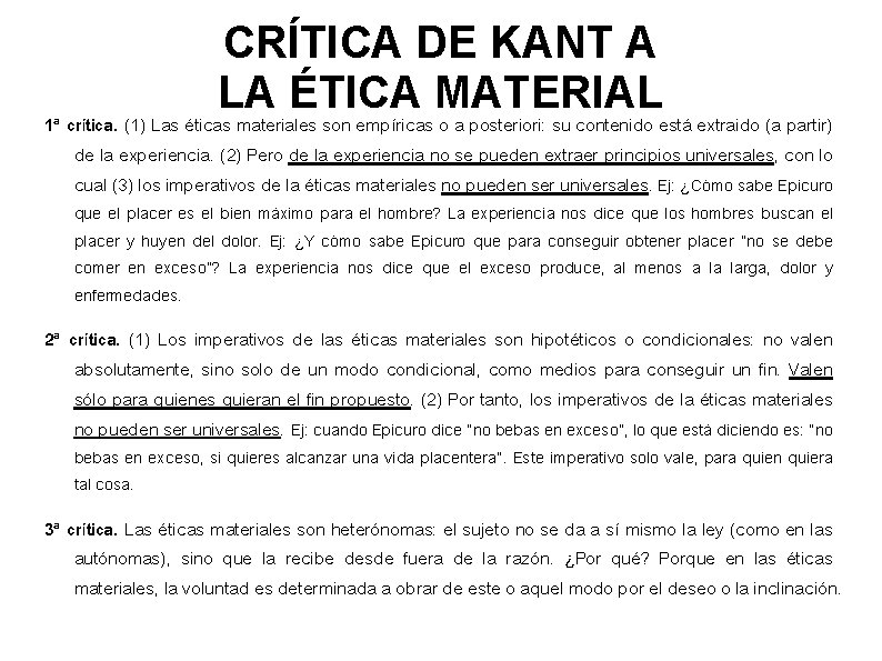 CRÍTICA DE KANT A LA ÉTICA MATERIAL 1ª crítica. (1) Las éticas materiales son
