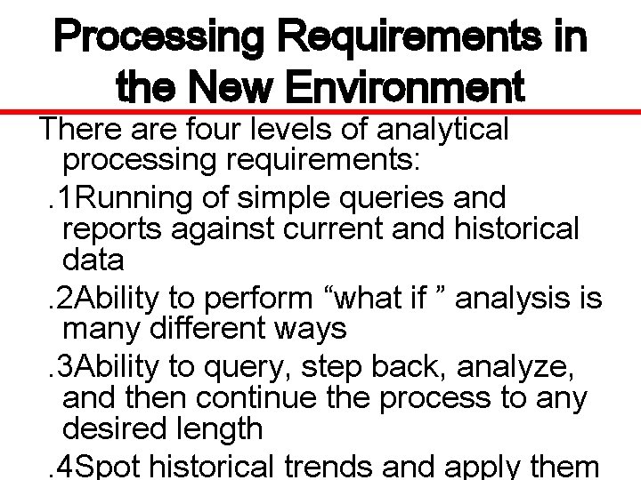 THE COMPELLING NEED FOR DATA WAREHOUSING In the