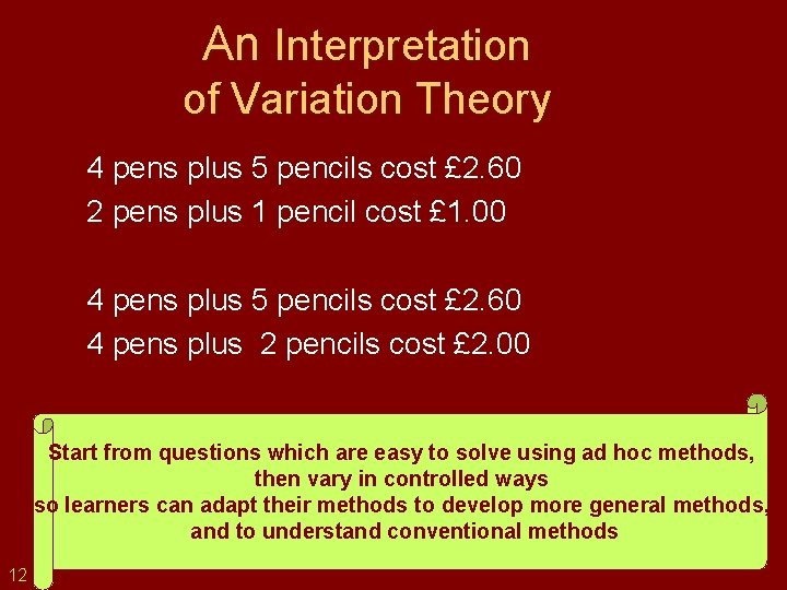 An Interpretation of Variation Theory 4 pens plus 5 pencils cost £ 2. 60