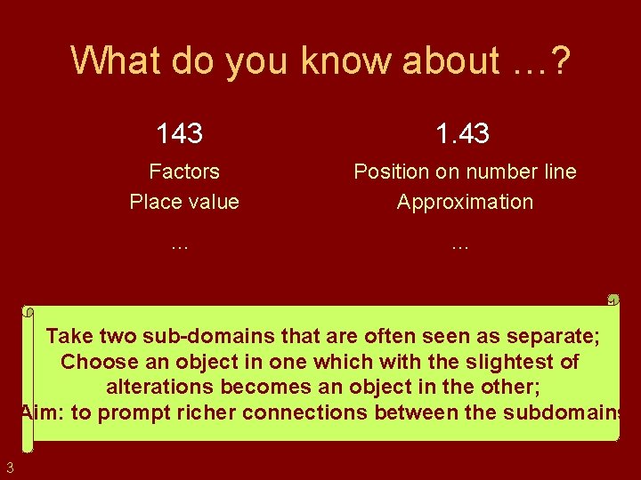 What do you know about …? 143 1. 43 Factors Place value Position on