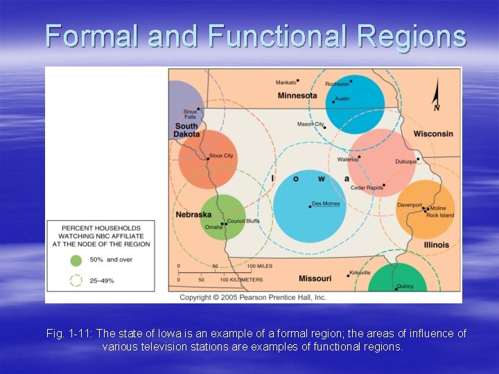 Formal and Functional Regions Fig. 1 -11: The state of Iowa is an example