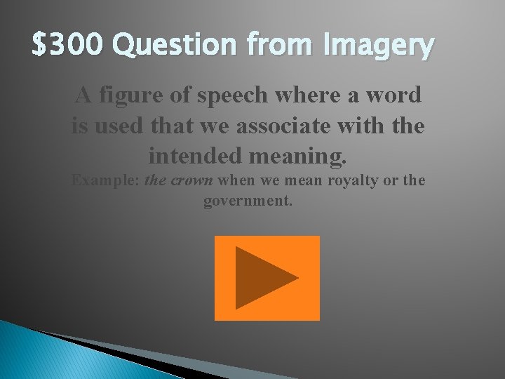 $300 Question from Imagery A figure of speech where a word is used that