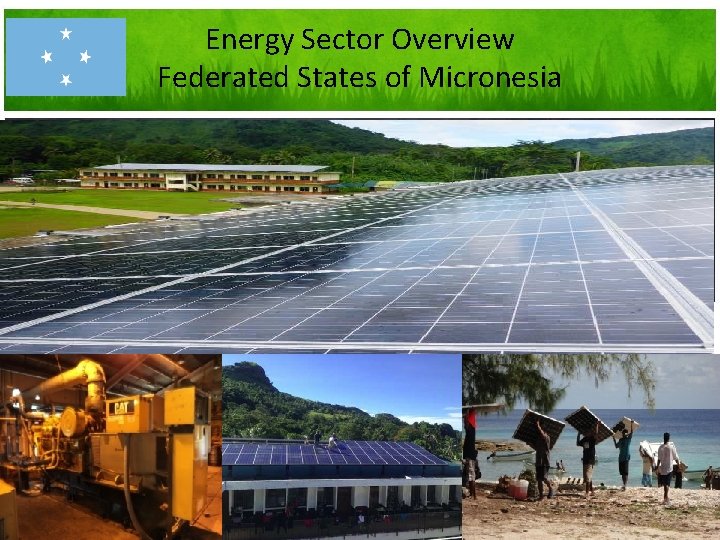 Energy Sector Overview Federated States of Micronesia Department of Resources & Development Division of