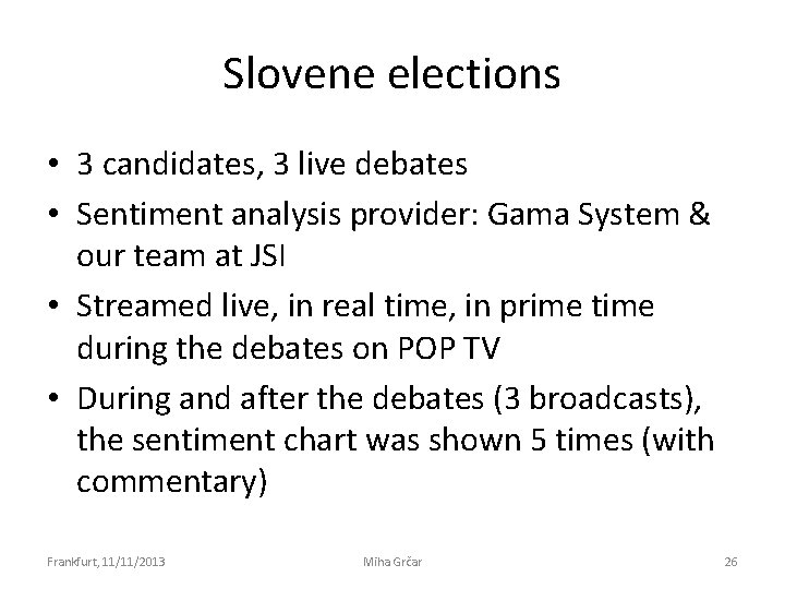 Slovene elections • 3 candidates, 3 live debates • Sentiment analysis provider: Gama System