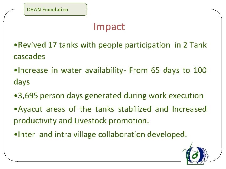 DHAN Foundation Impact • Revived 17 tanks with people participation in 2 Tank cascades