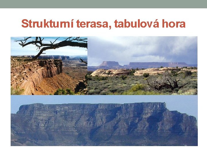 Strukturní terasa, tabulová hora 