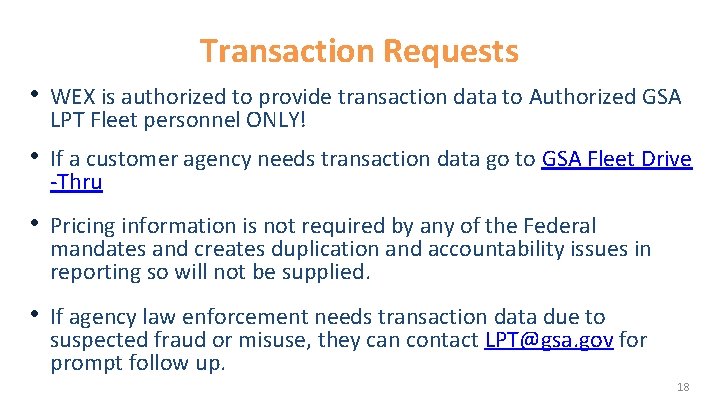 Transaction Requests • WEX is authorized to provide transaction data to Authorized GSA LPT