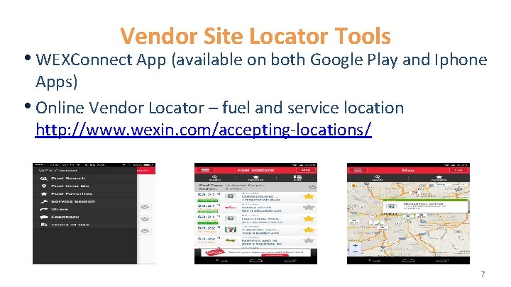Vendor Site Locator Tools • WEXConnect App (available on both Google Play and Iphone
