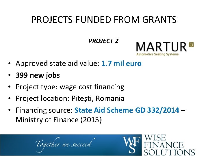 PROJECTS FUNDED FROM GRANTS PROJECT 2 • • • Approved state aid value: 1.