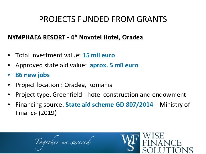 PROJECTS FUNDED FROM GRANTS NYMPHAEA RESORT - 4* Novotel Hotel, Oradea • • •