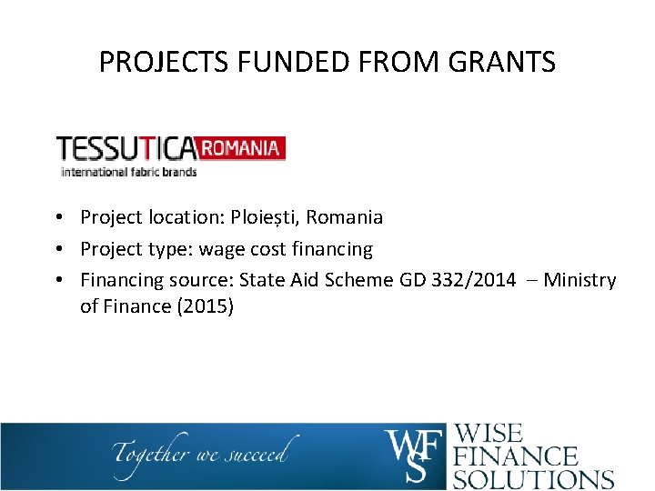 PROJECTS FUNDED FROM GRANTS • Project location: Ploiești, Romania • Project type: wage cost