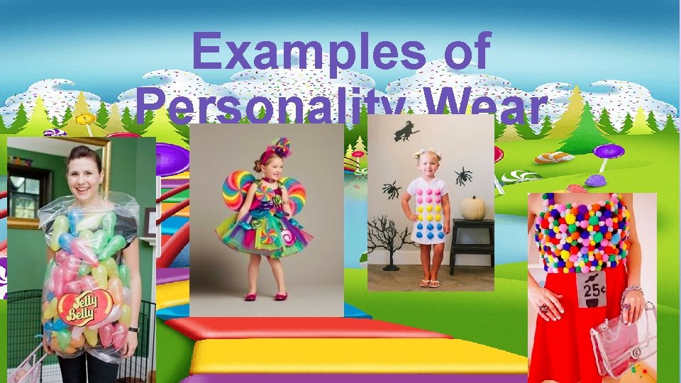 Examples of Personality Wear 