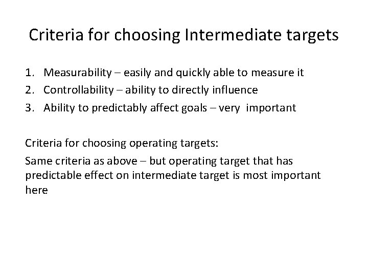 Criteria for choosing Intermediate targets 1. Measurability – easily and quickly able to measure