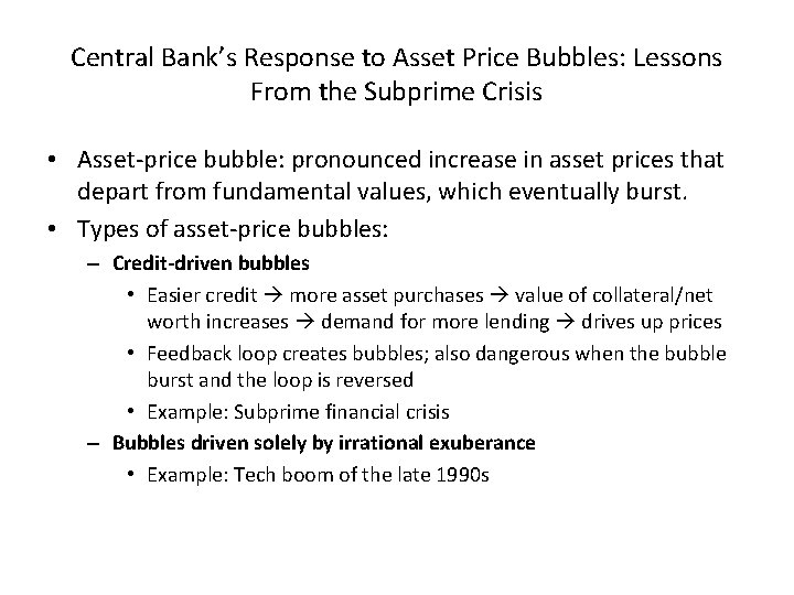 Central Bank’s Response to Asset Price Bubbles: Lessons From the Subprime Crisis • Asset-price