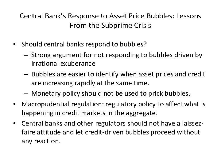 Central Bank’s Response to Asset Price Bubbles: Lessons From the Subprime Crisis • Should