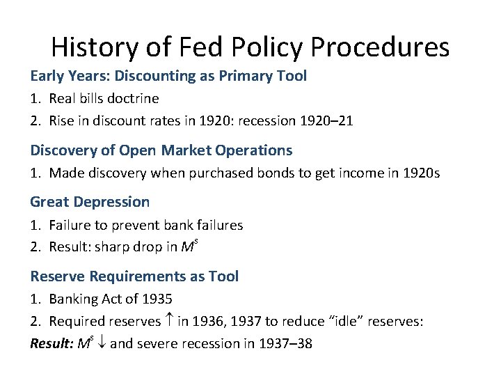 History of Fed Policy Procedures Early Years: Discounting as Primary Tool 1. Real bills