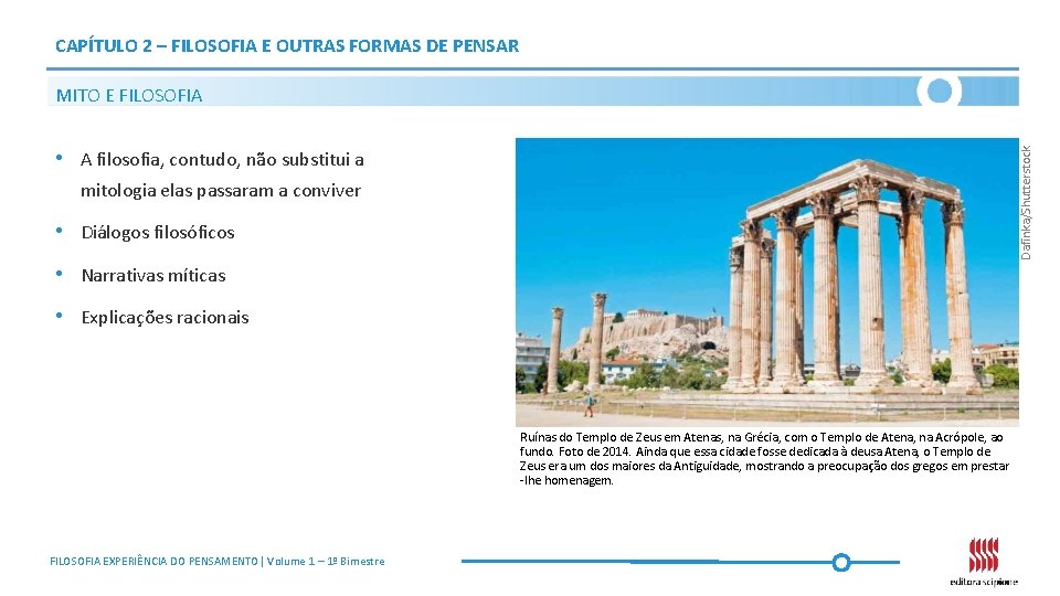 CAPÍTULO 2 – FILOSOFIA E OUTRAS FORMAS DE PENSAR MITO E FILOSOFIA Dafinka/Shutterstock •