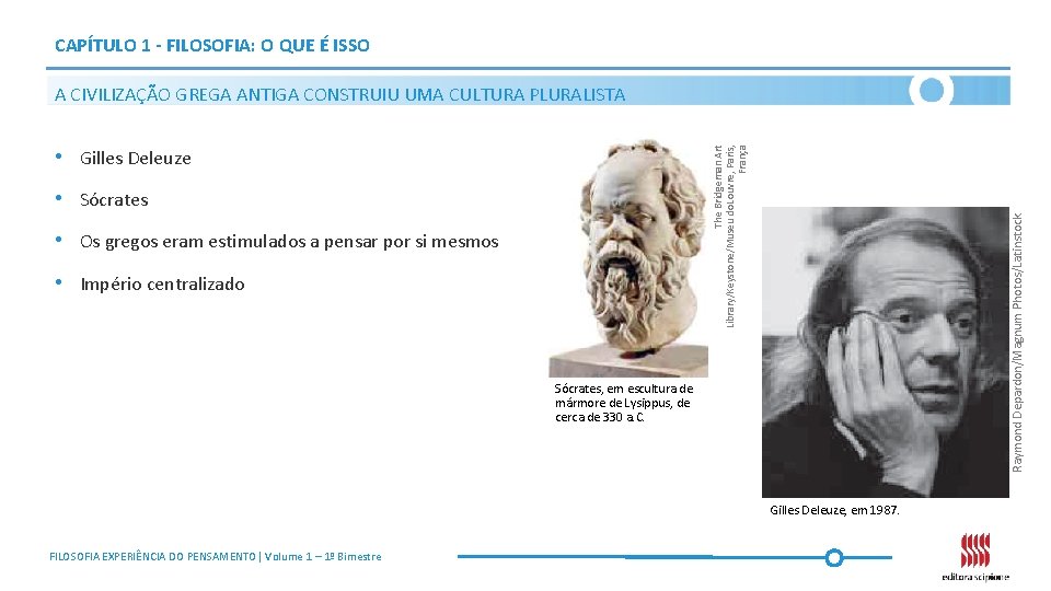 CAPÍTULO 1 - FILOSOFIA: O QUE É ISSO A CIVILIZAÇÃO GREGA ANTIGA CONSTRUIU UMA